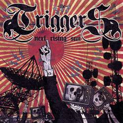 The Triggers : Next Rising Sun
